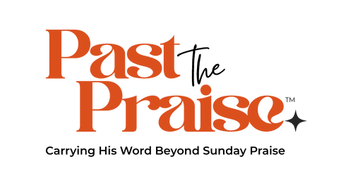 Past the Praise
